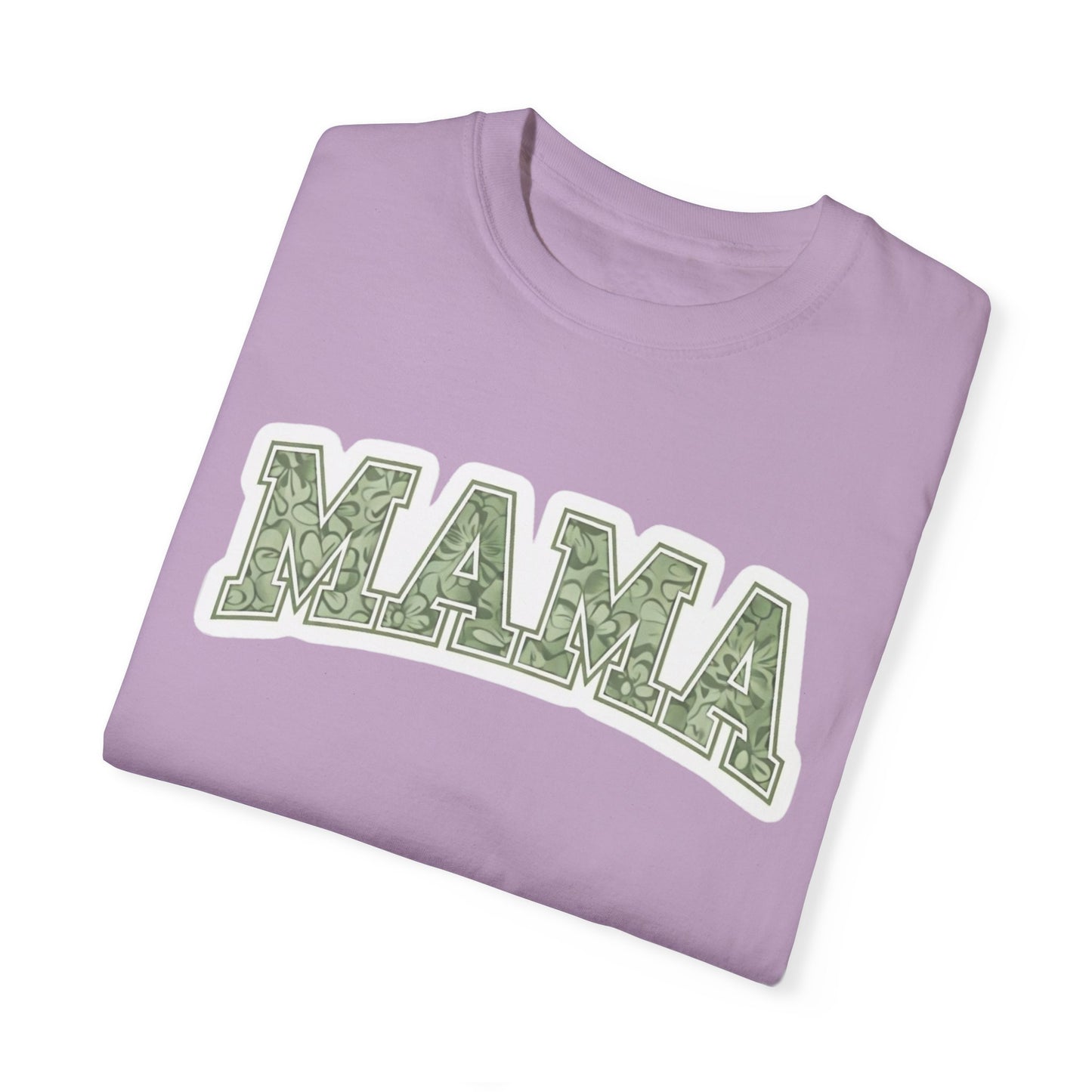 Mama Unisex Garment-Dyed T-Shirt – Perfect Gift for Moms and Mother's Day Celebrations
