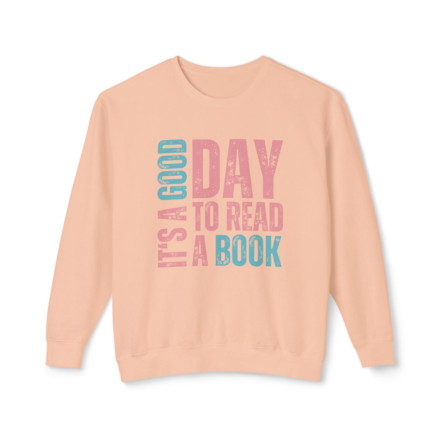 It's a Good Day to Read a Book - Women's Lightweight Comfort Colors Sweatshirt