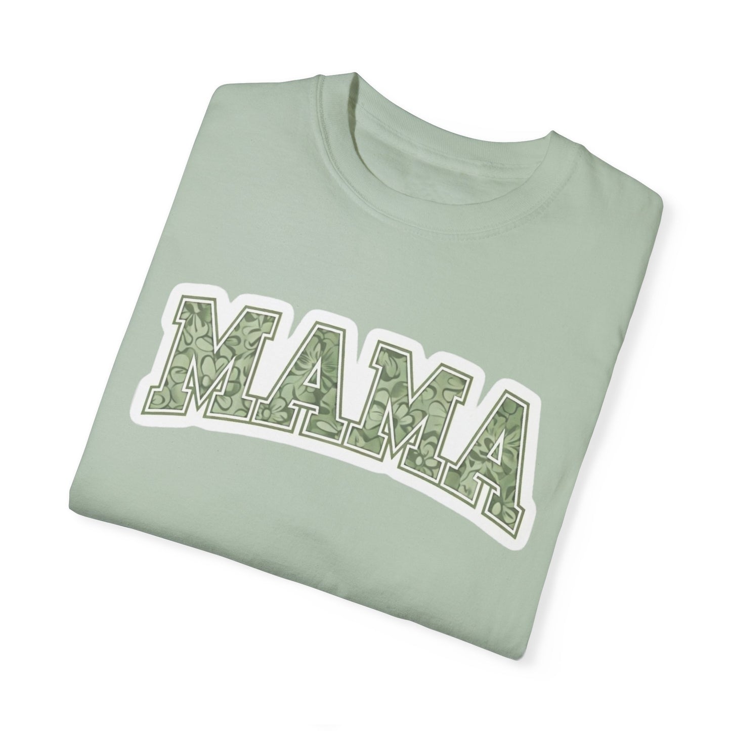 Mama Unisex Garment-Dyed T-Shirt – Perfect Gift for Moms and Mother's Day Celebrations