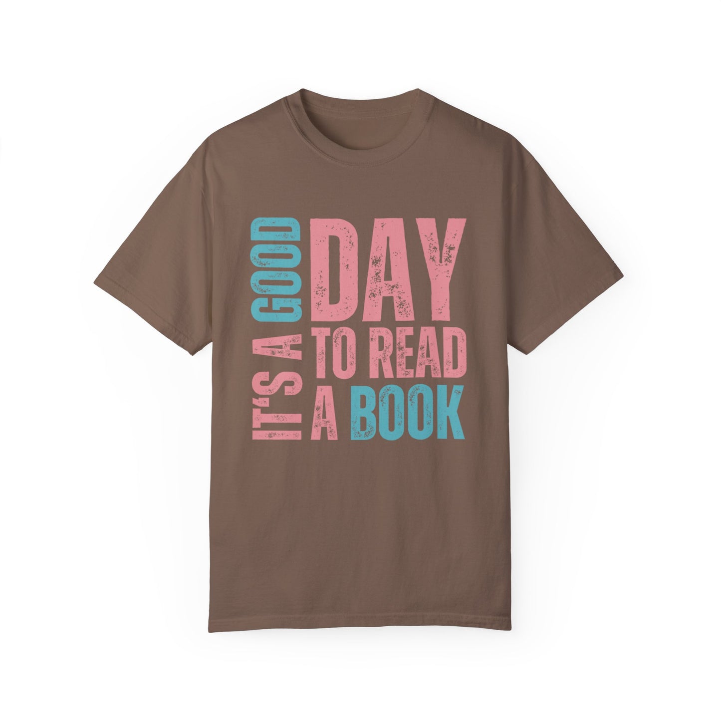 It's a Good Day to Read a Book - Women's Comfort Colors T-Shirt - Eddy and Rita