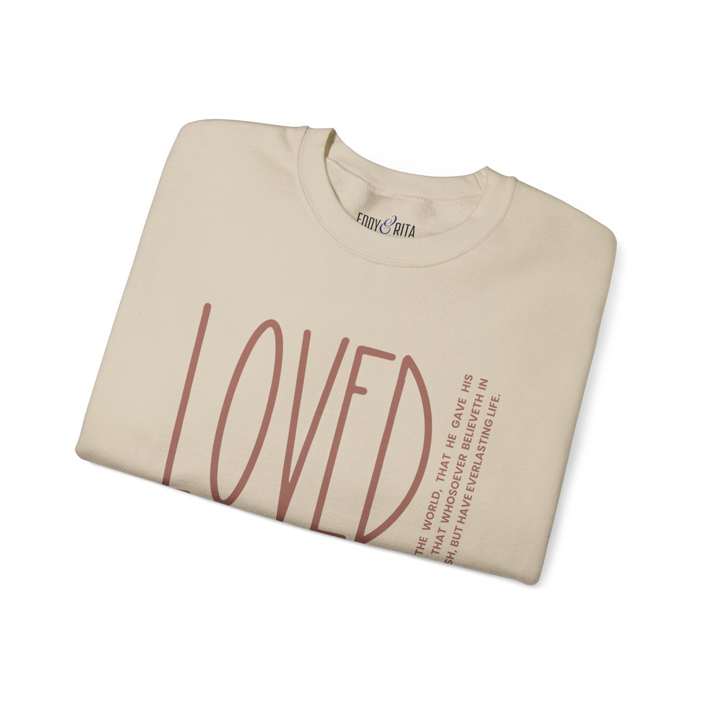 Loved: For God So Loved the World Women's Inspirational Sweatshirt - Eddy and Rita