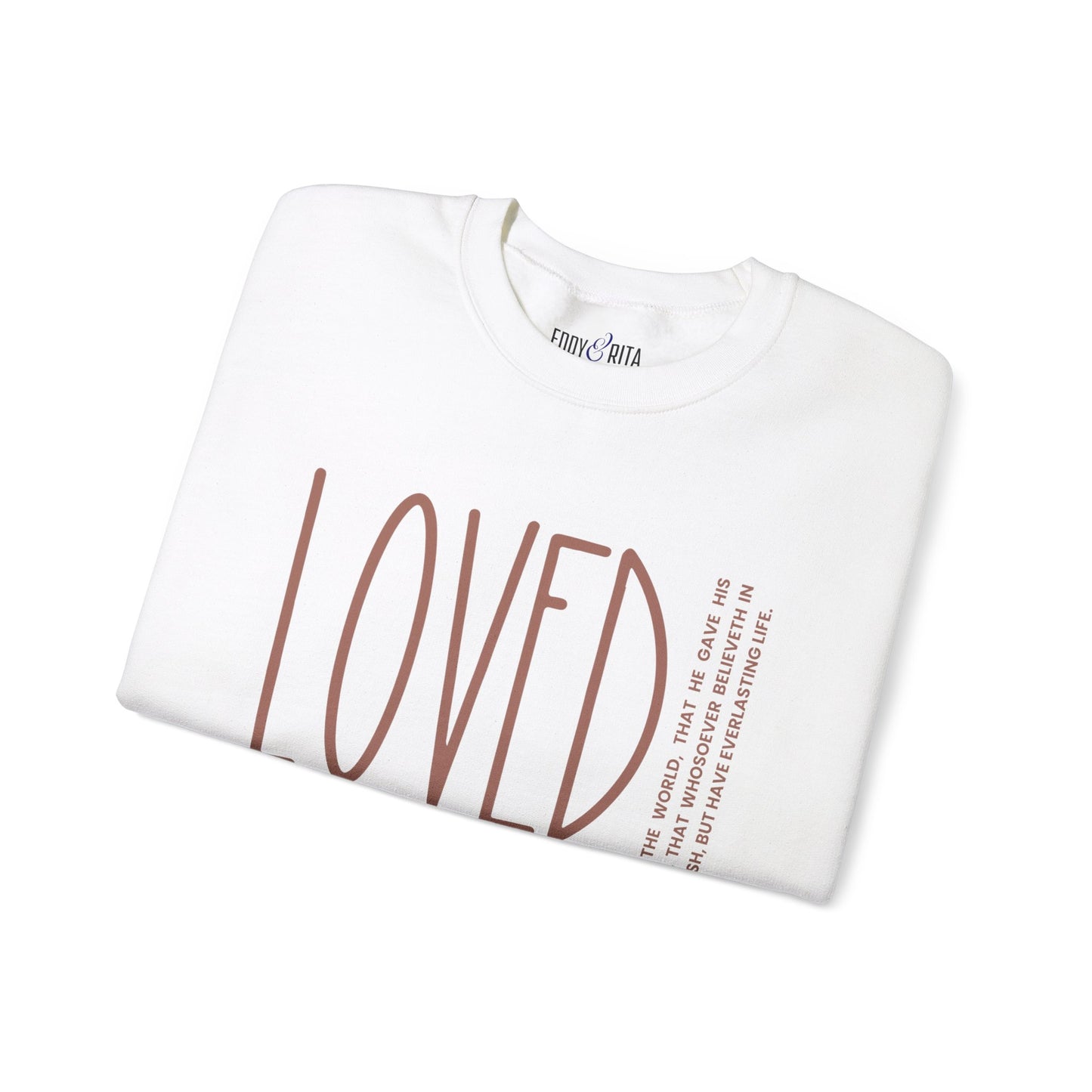 Loved: For God So Loved the World Women's Inspirational Sweatshirt - Eddy and Rita