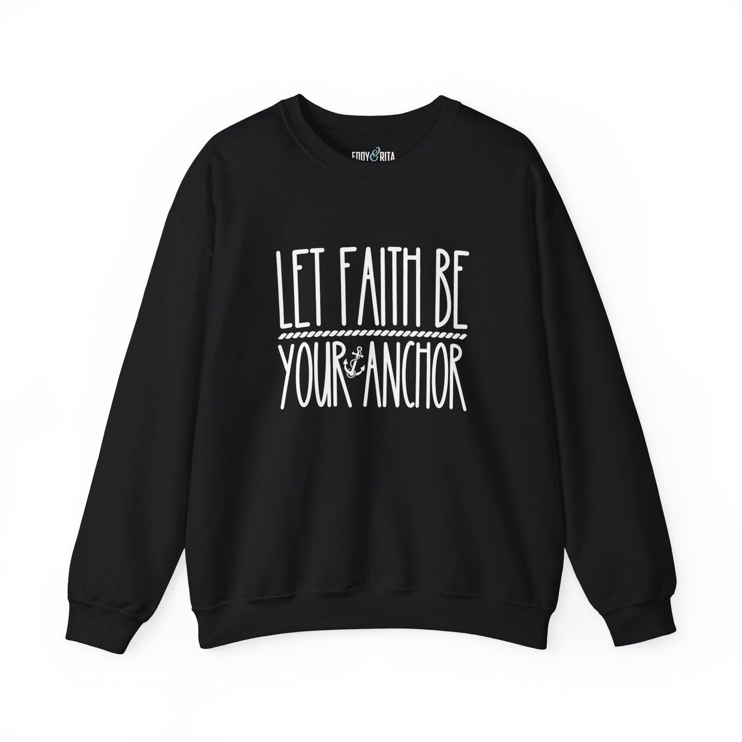 Let Faith Be: Women's Empowerment Sweatshirt for Inspirational Style - Eddy and Rita