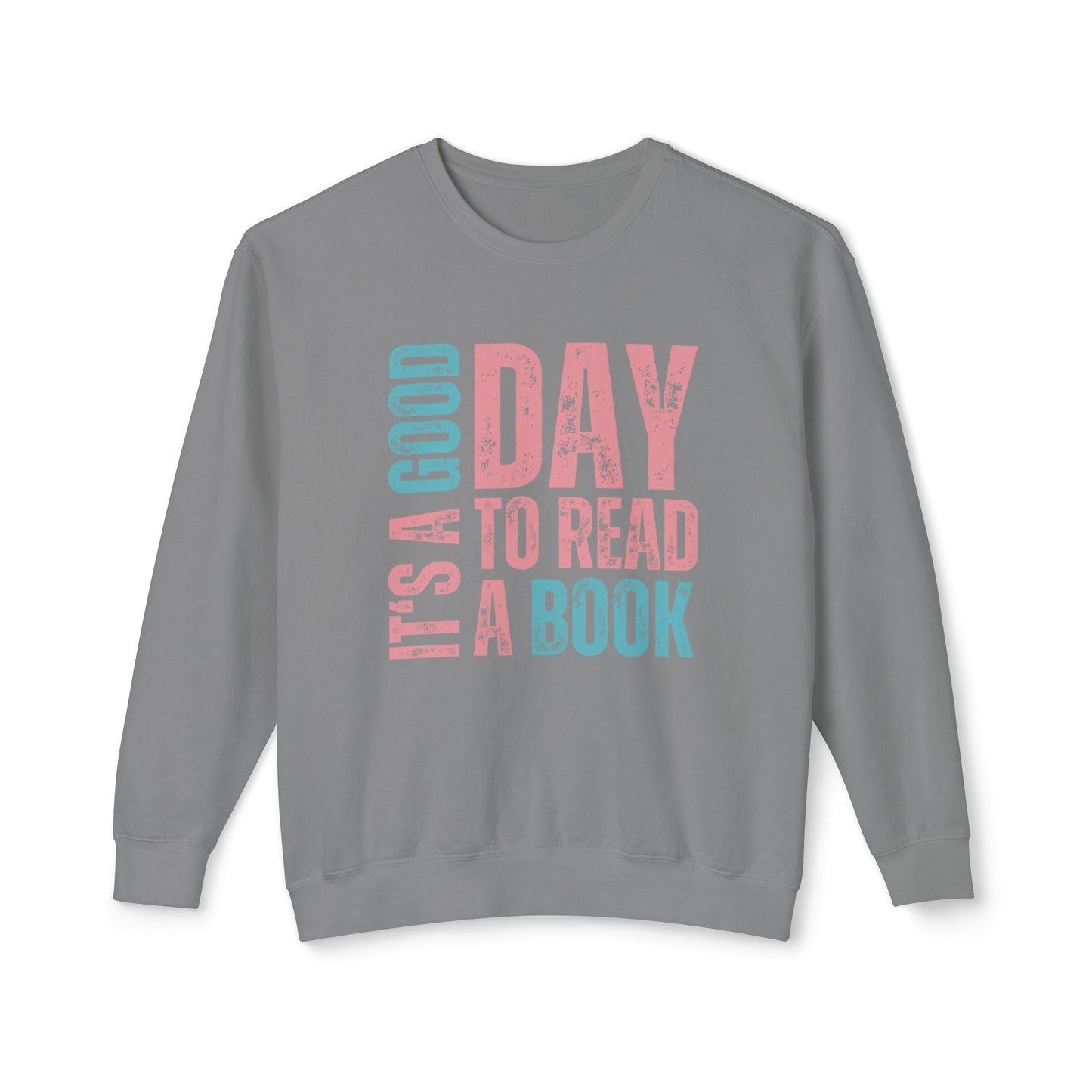 It's a Good Day to Read a Book - Women's Lightweight Comfort Colors Sweatshirt