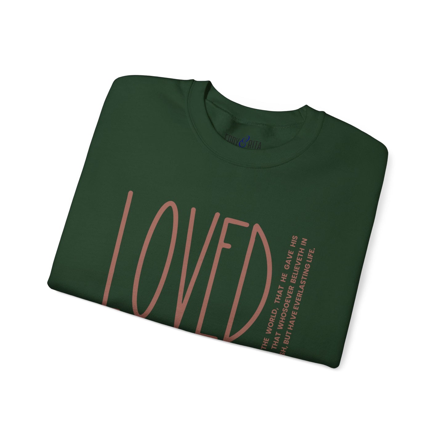 Loved: For God So Loved the World Women's Inspirational Sweatshirt - Eddy and Rita