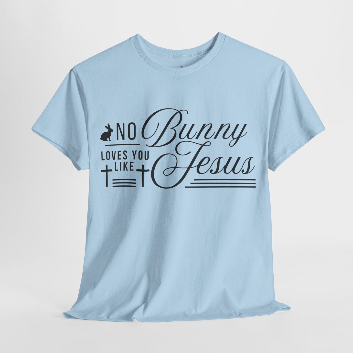 No Bunny Loves You Like Jesus Unisex Heavy Cotton Tee - Fun Easter Graphic Shirt