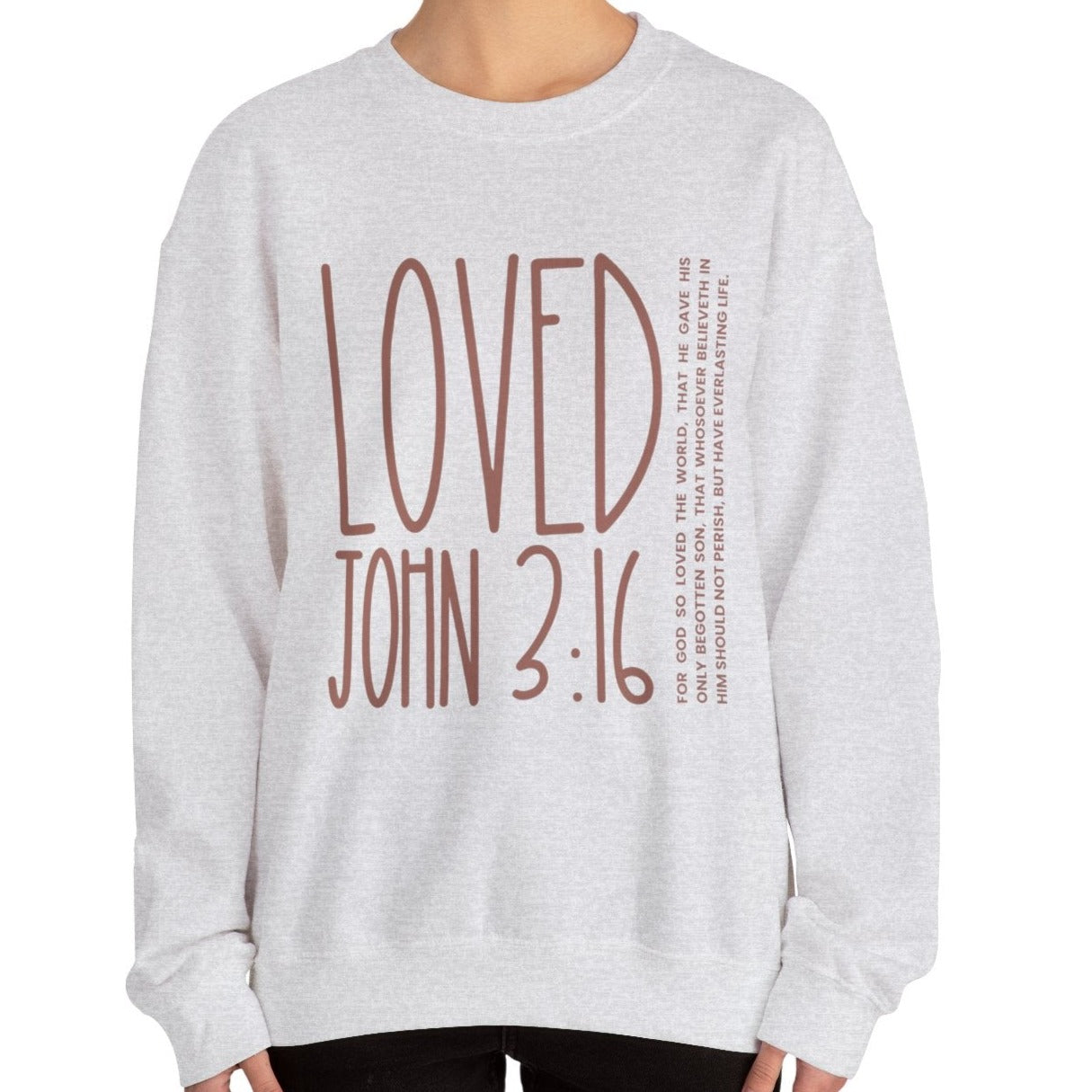 Loved: For God So Loved the World Women's Inspirational Sweatshirt - Eddy and Rita