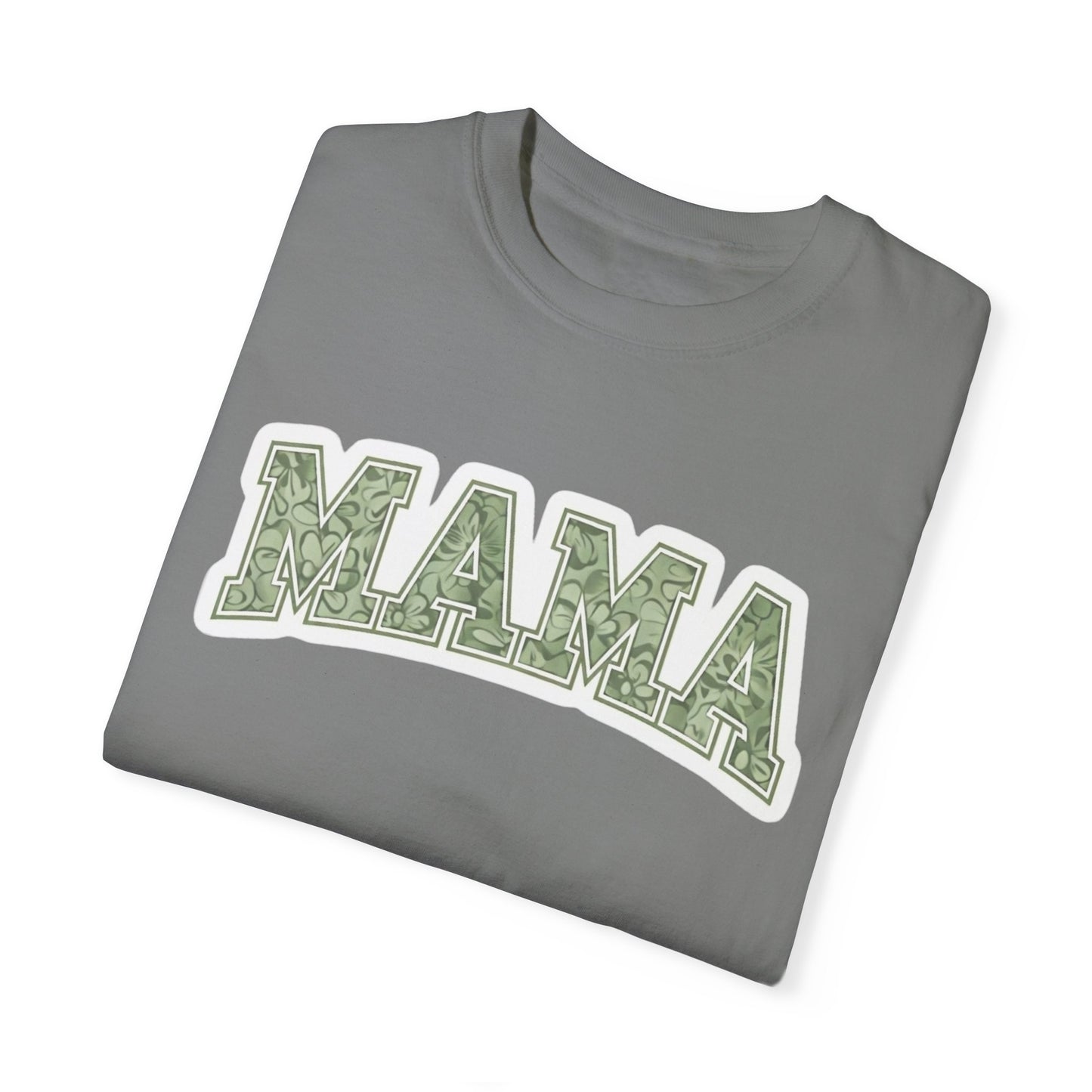 Mama Unisex Garment-Dyed T-Shirt – Perfect Gift for Moms and Mother's Day Celebrations