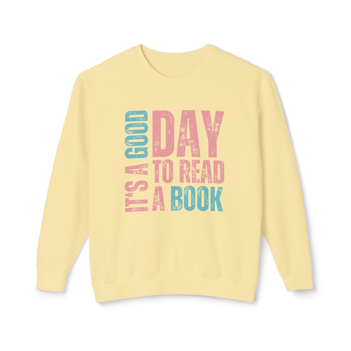 It's a Good Day to Read a Book - Women's Lightweight Comfort Colors Sweatshirt
