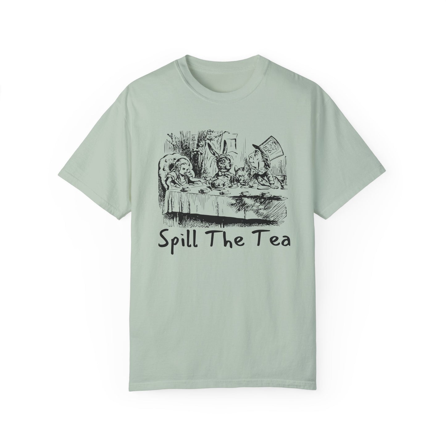 Spill The Tea Unisex Garment-Dyed T-Shirt - Fun Conversation Starter Tee