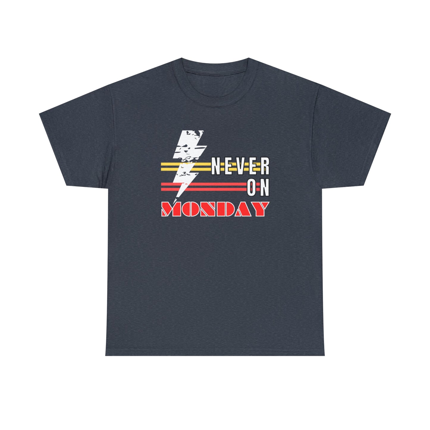 Never On Monday Heavy Cotton Tee - Eddy and Rita