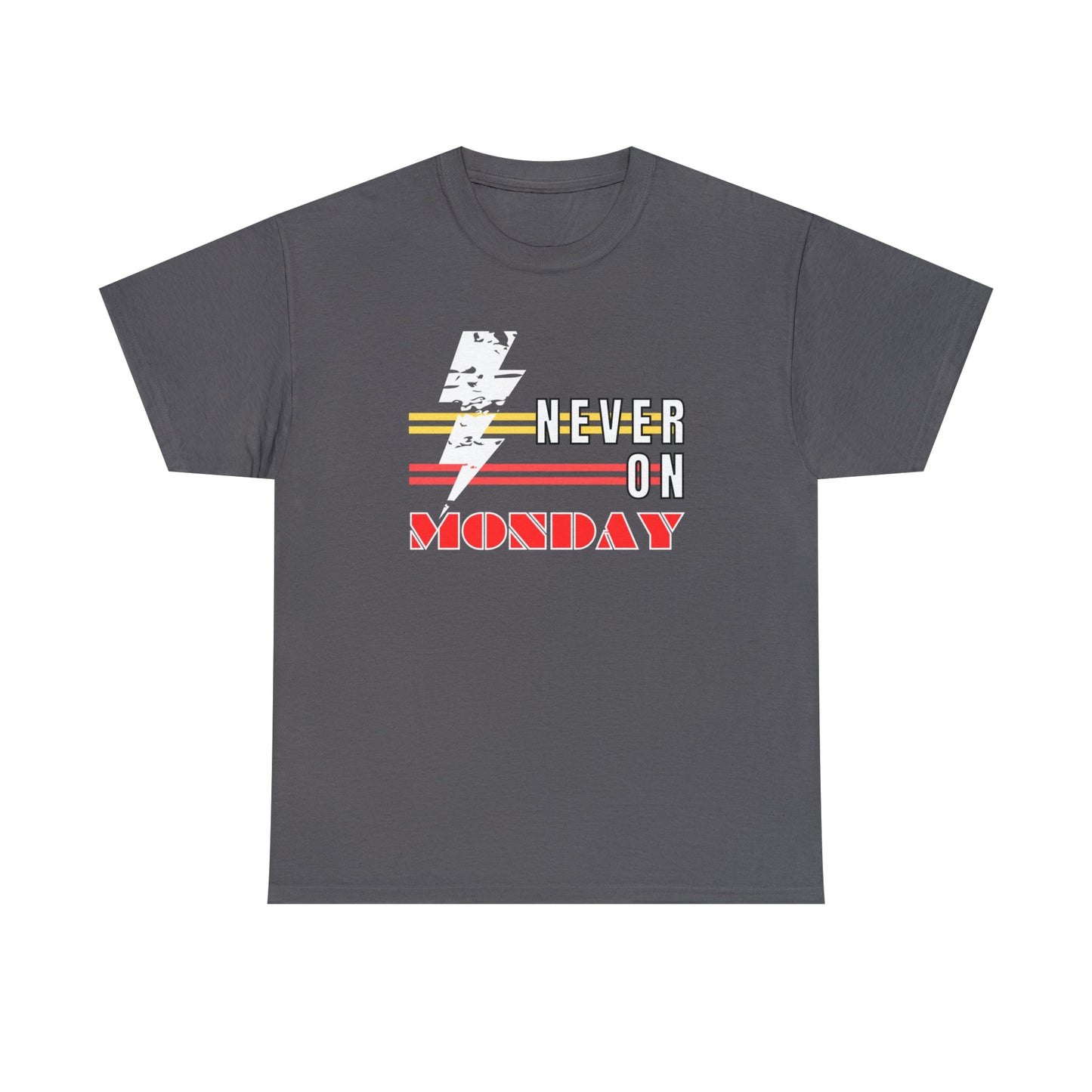 Never On Monday Heavy Cotton Tee - Eddy and Rita