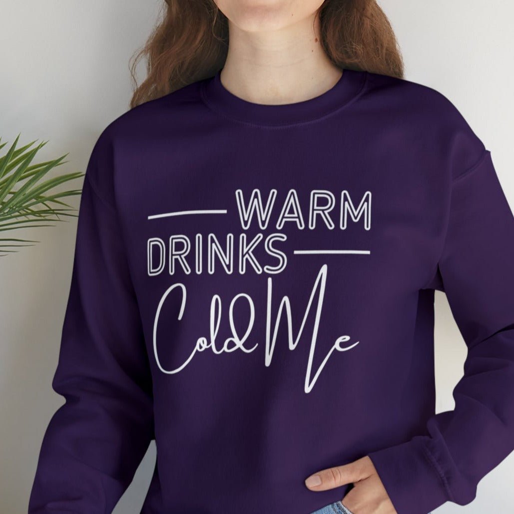 Warm Drink Cold Me Women's Sweatshirt - Cozy Winter Vibes - Eddy and Rita