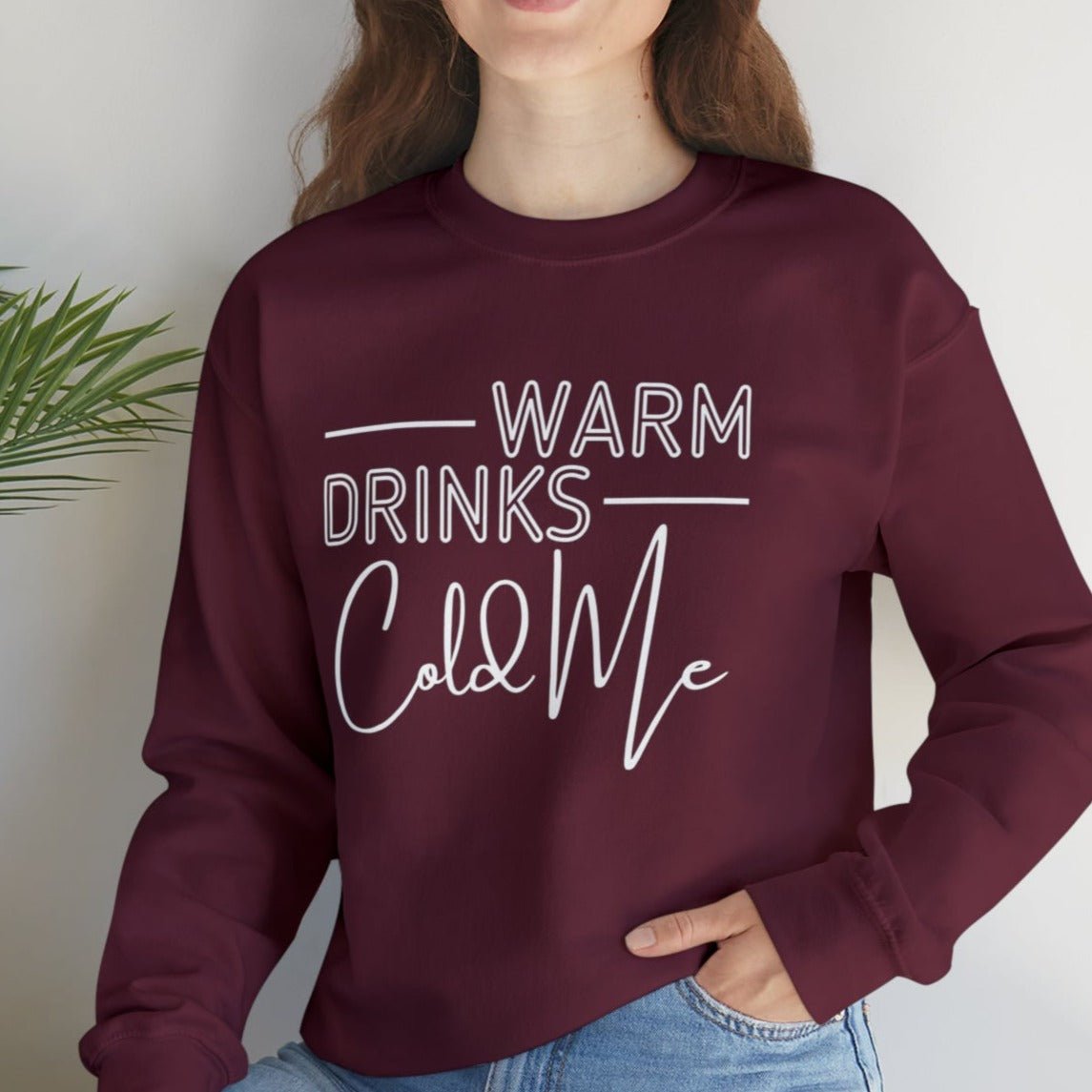 Warm Drink Cold Me Women's Sweatshirt - Cozy Winter Vibes - Eddy and Rita
