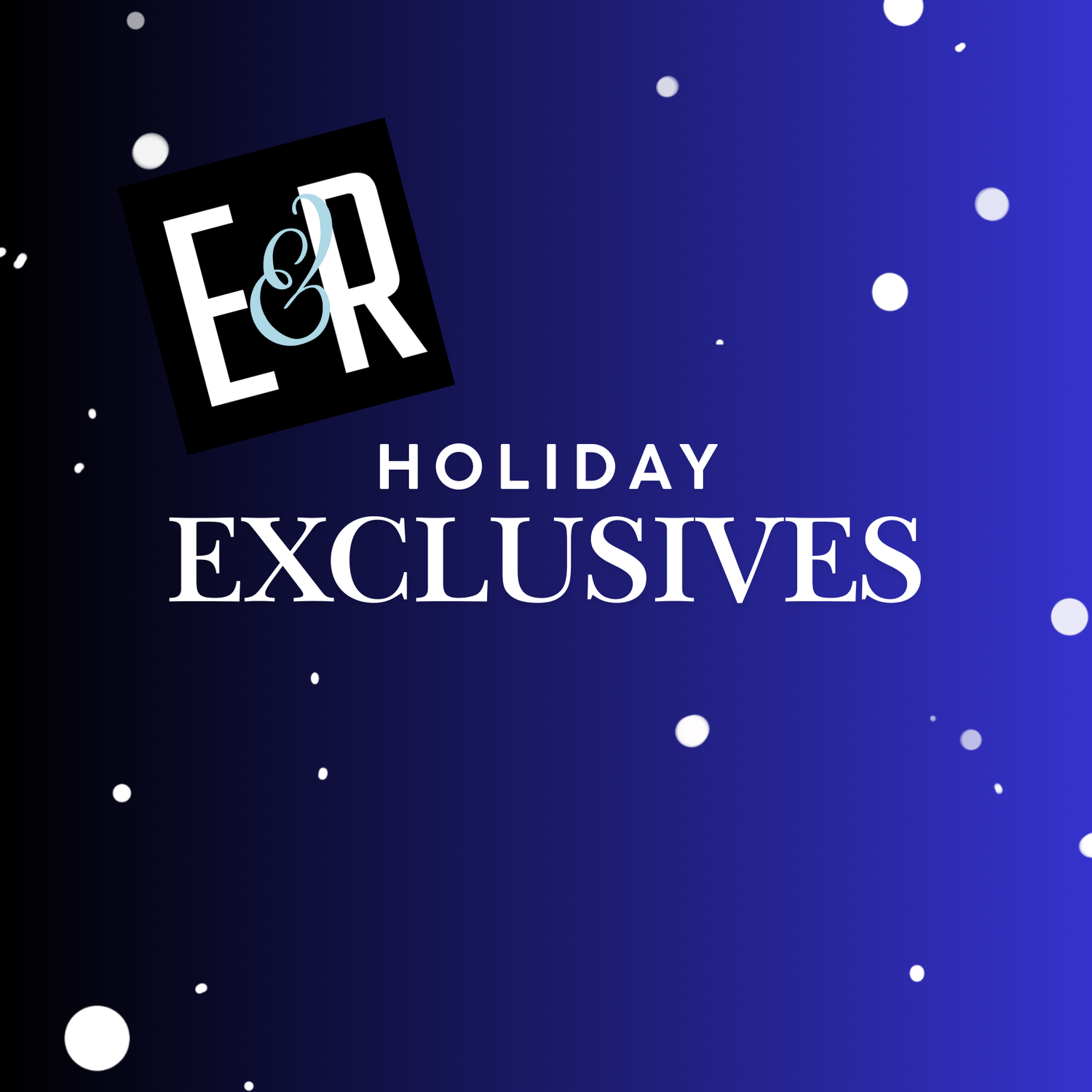 Holiday Exclusives