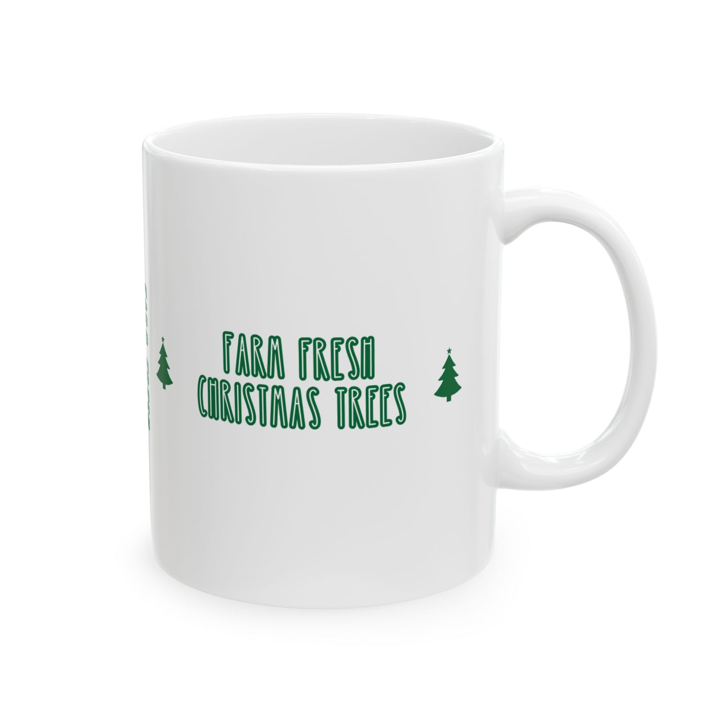 11 oz Ceramic Mug – “Farm Fresh Christmas Trees” | Rustic and Festive Holiday Coffee Cup