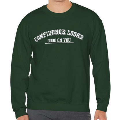 Confidence Looks Good on You Men's Empowerment Sweatshirt - Eddy and Rita