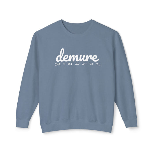 Women's Comfort Colors Lightweight Sweatshirt – "Demure Mindful" Trendy Graphic Sweatshirt