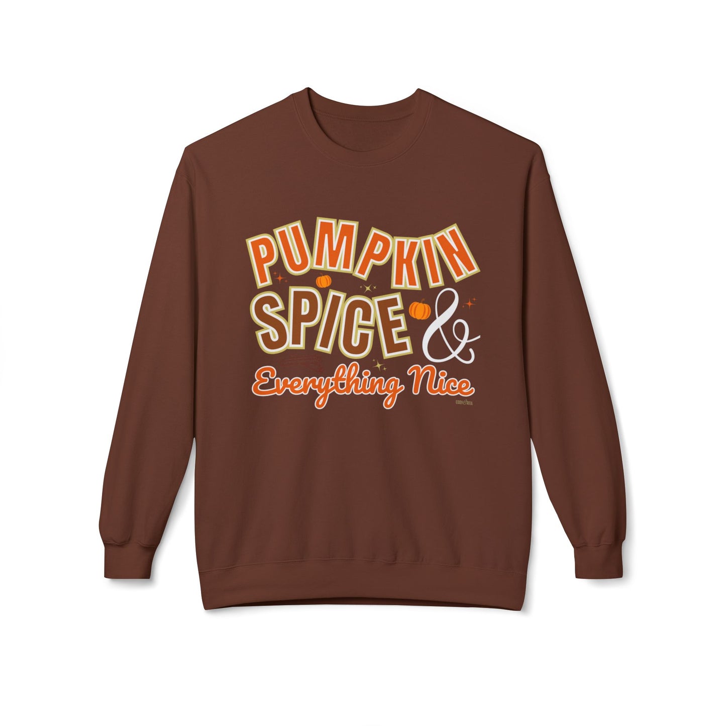 Eddy and Rita Women's Midweight Sweatshirt - "Pumpkin Spice and Everything Nice" Fall Graphic Pullover