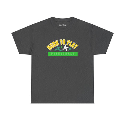 Eddy and Rita Men's Heavy Cotton T-Shirt - "Born to Play Pickleball" Graphic Tee for Pickleball Enthusiasts