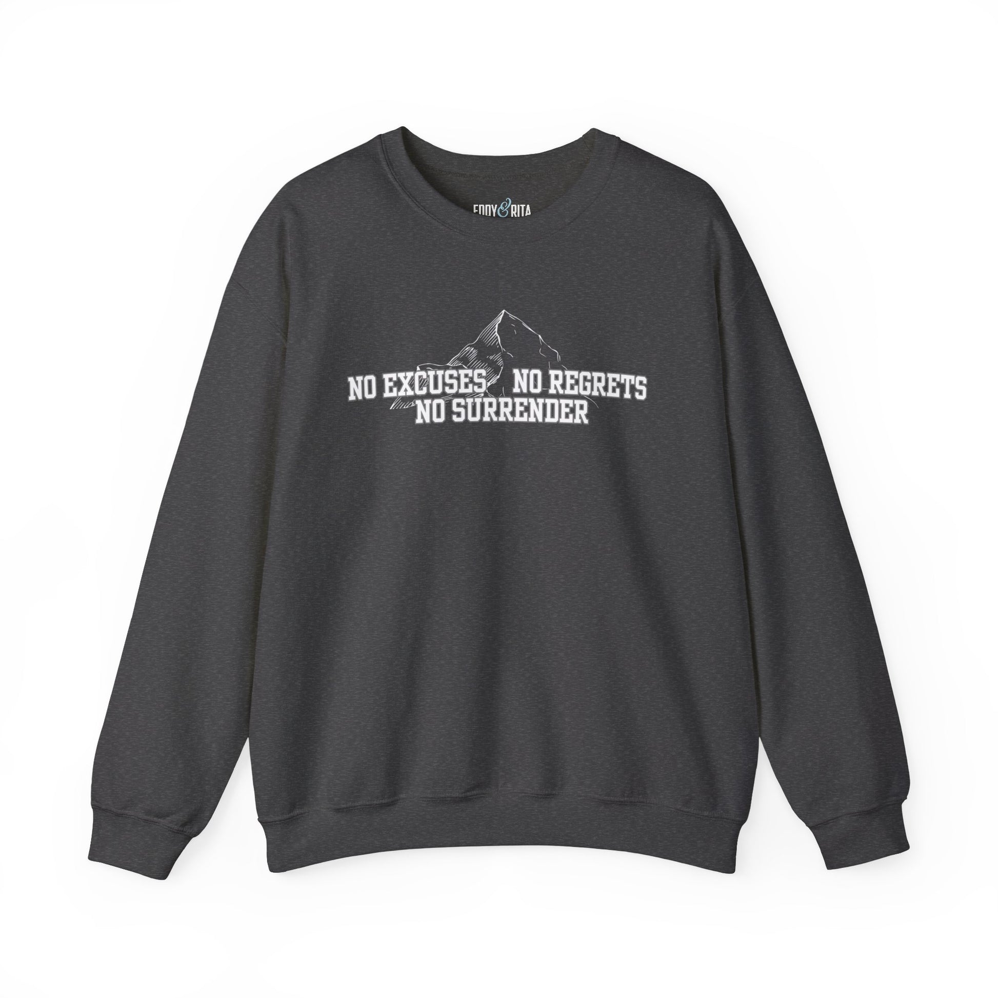 Unyielding Resolve: Men's Empowerment Sweatshirt - No Excuses, No Regrets, No Surrender