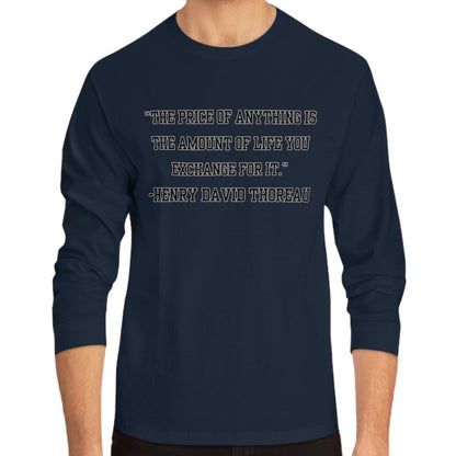 Men's Long Sleeve Tee Inspirational Wisdom by Henry David Thoreau - Eddy and Rita