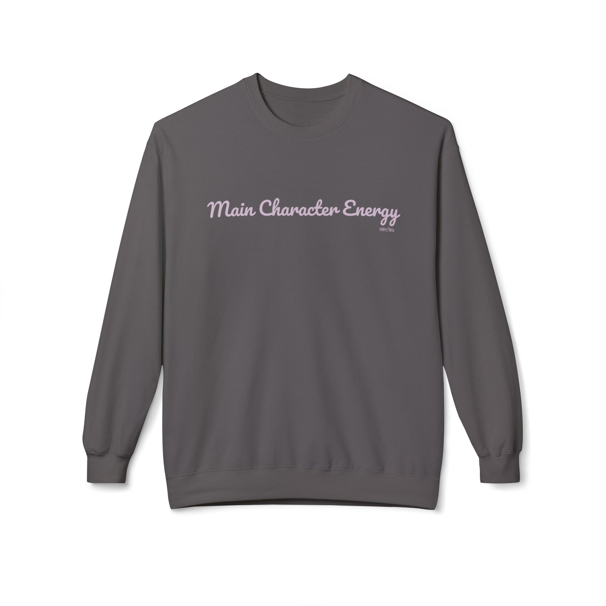 Eddy and Rita Women's Midweight Crewneck Sweatshirt - "Main Character Energy" Inspirational Graphic Pullover