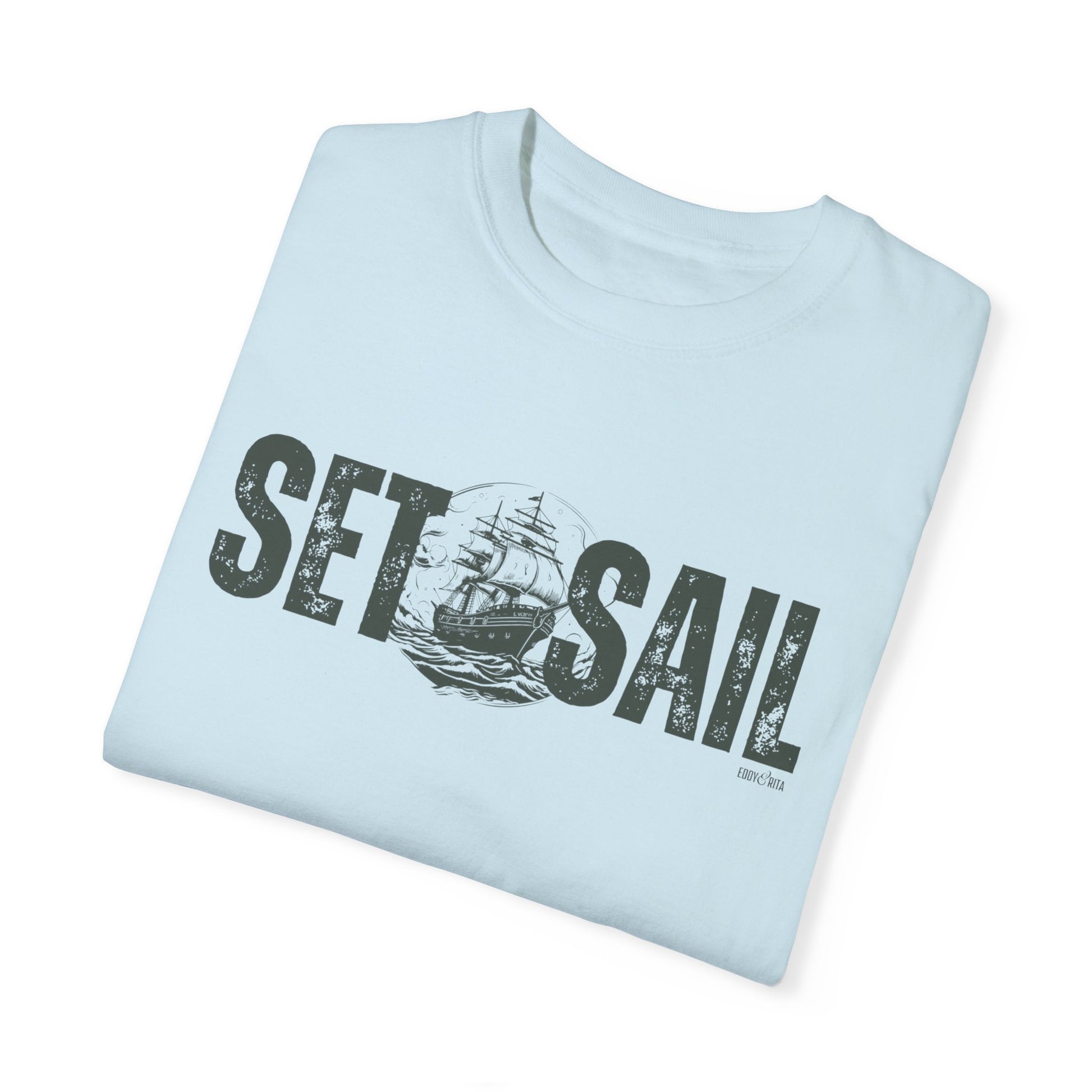 Eddy and Rita Men's Comfort Colors T-Shirt - "Set Sail" Nautical Graphic Tee