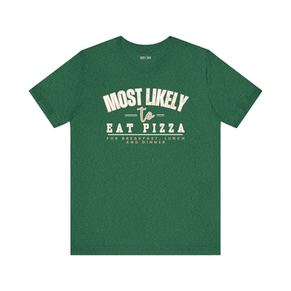 Pizza Lover's Men's Bella Canvas Tee - Most Likely to Eat Pizza All Day - Eddy and Rita