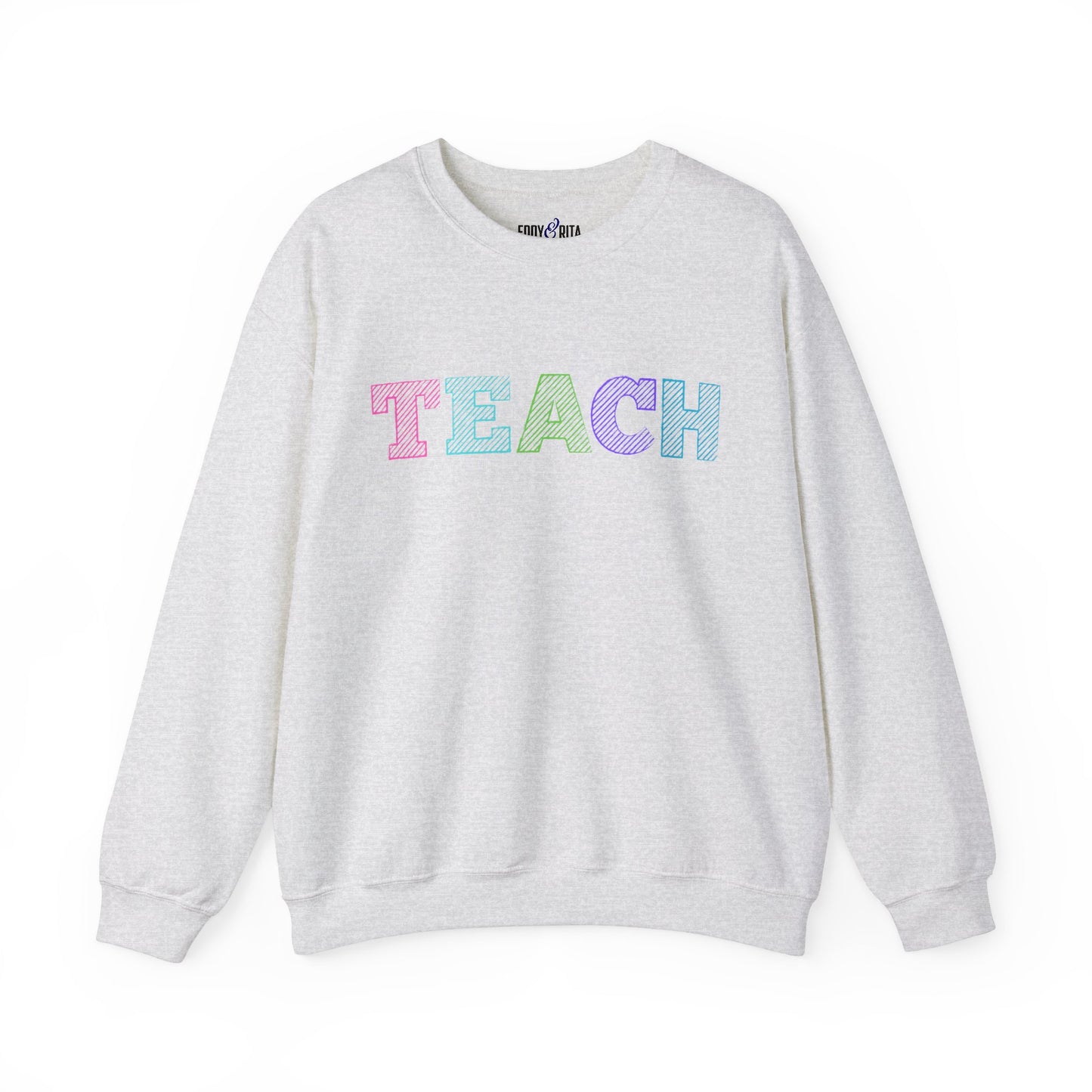 Women's Sweatshirt - 'TEACH' Comfort for Educators - Eddy and Rita