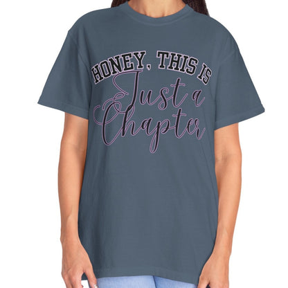 Honey, This is Just a Chapter: Casual Comfort Tee for Life's Journey - Eddy and Rita