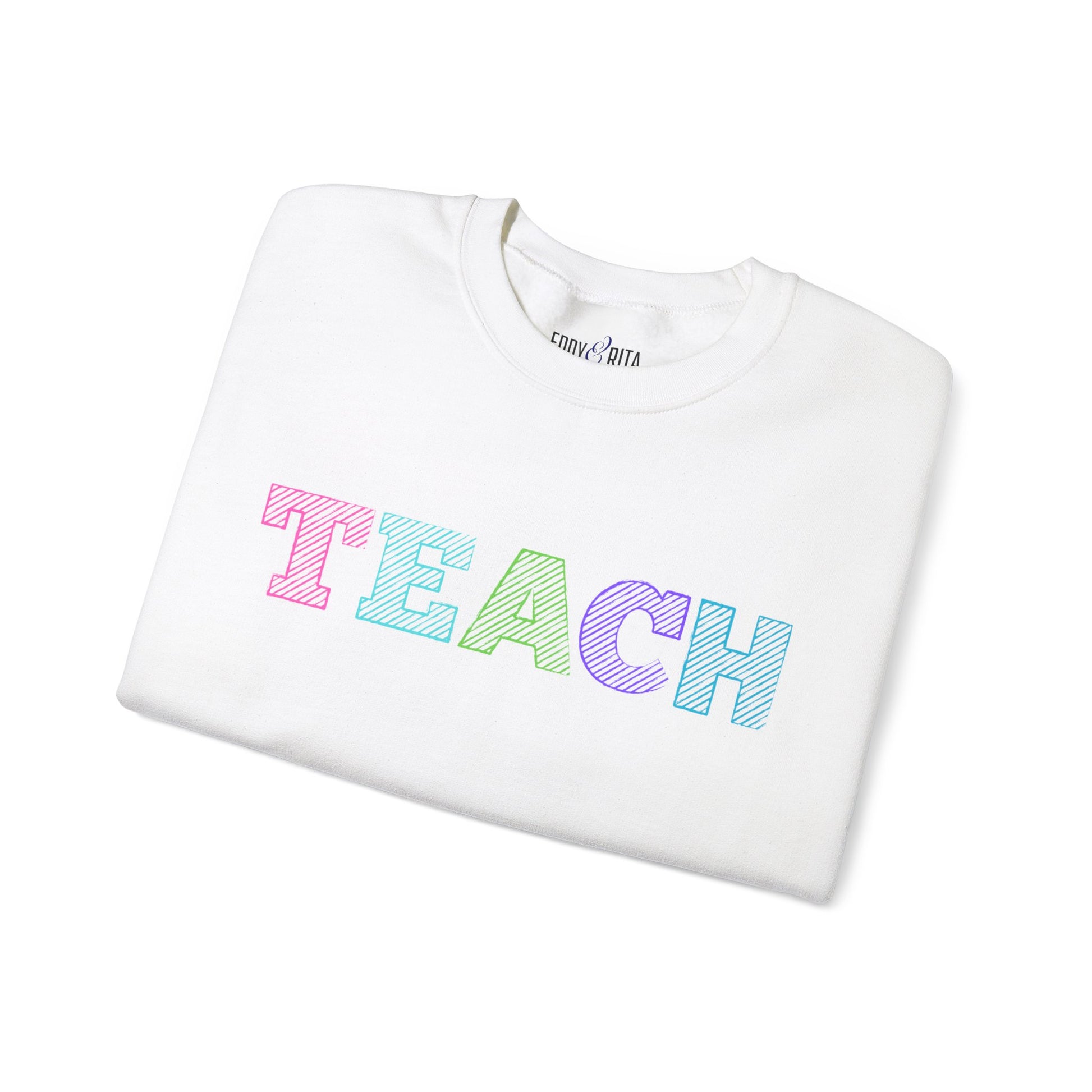 Women's Sweatshirt - 'TEACH' Comfort for Educators - Eddy and Rita