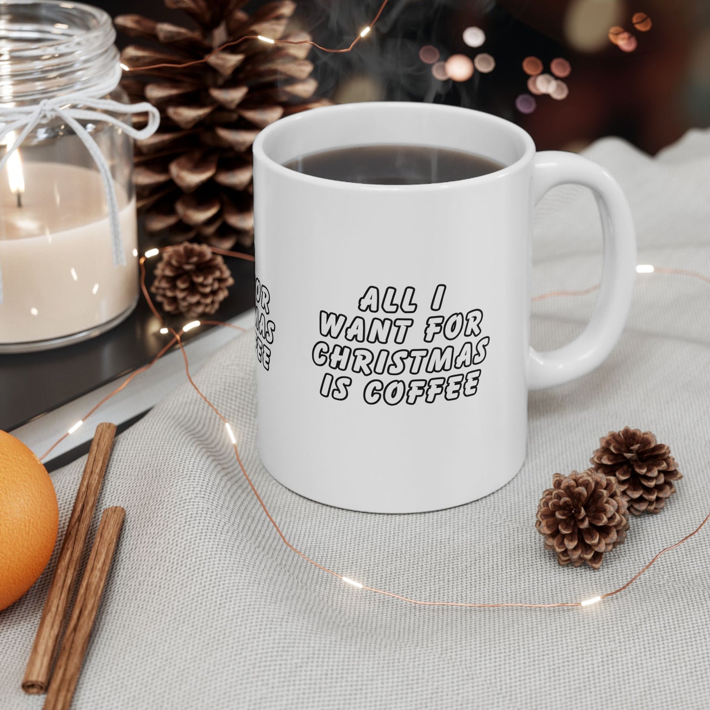 11 oz Ceramic Mug – “All I Want for Christmas is Coffee” | Fun and Festive Holiday Coffee Cup