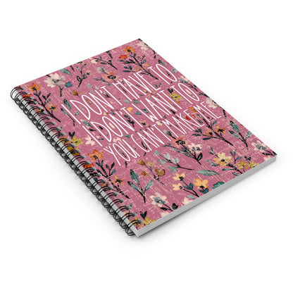 I Don't Have To, I Don't Want To, You Can't Make Me" Empowerment Spiral Notebook - Express Yourself with Style and Independence! - Eddy and Rita