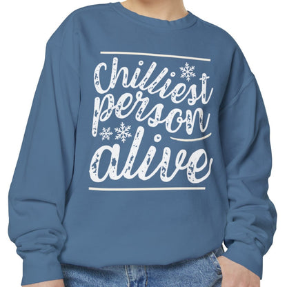 Chilliest Person Alive Comfort Colors Sweatshirt - Eddy and Rita