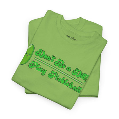 Eddy and Rita Women's Heavy Cotton T-Shirt - "Don't Be a Dill Play Pickleball" Graphic Tee for Pickleball Enthusiasts