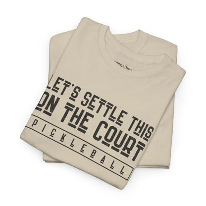 Eddy and Rita Men's Heavy Cotton T-Shirt - "Let's Settle This on the Court Pickleball" Graphic Tee for Pickleball Enthusiasts