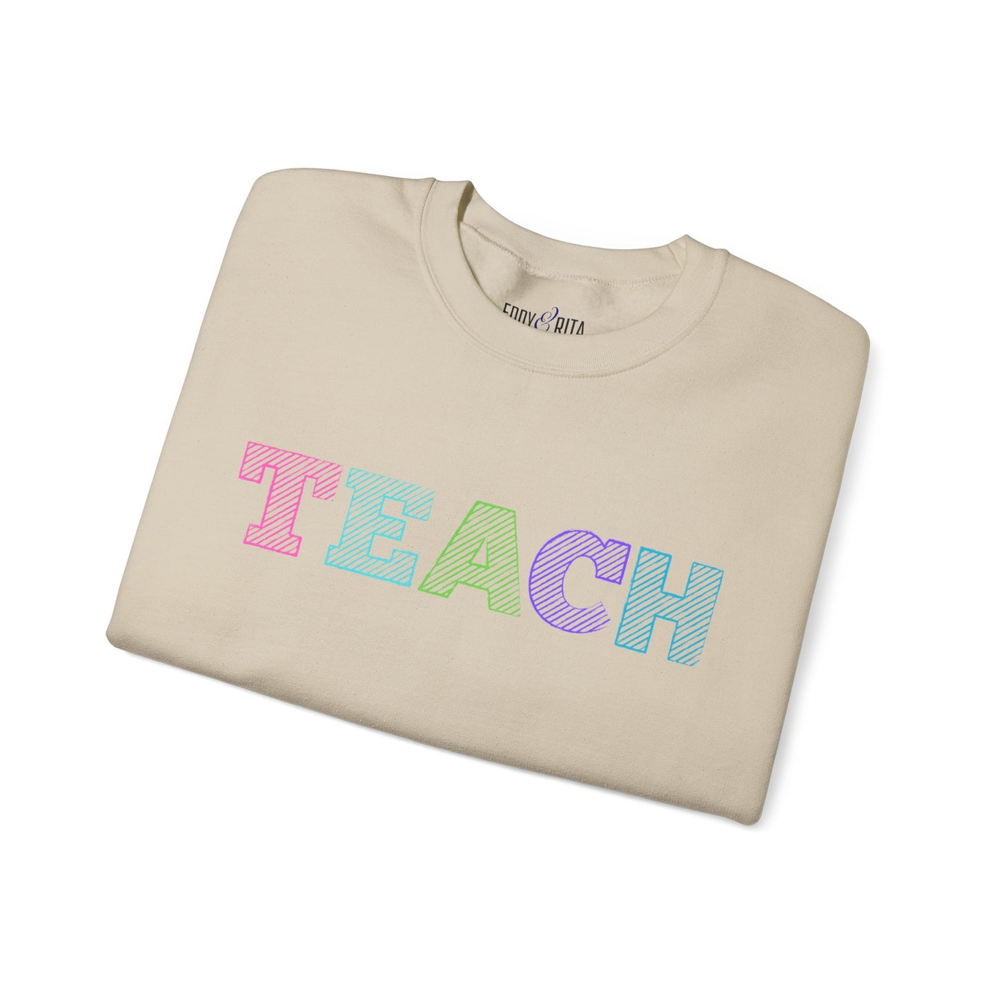 Women's Sweatshirt - 'TEACH' Comfort for Educators - Eddy and Rita