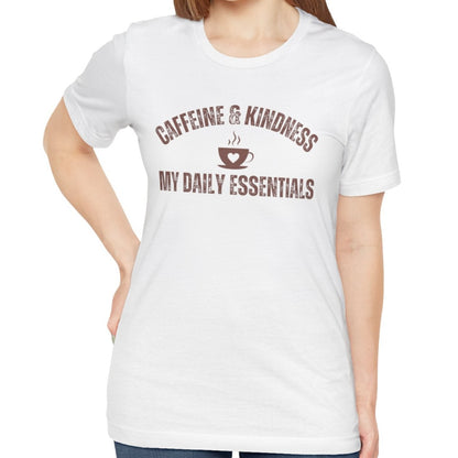 Caffeine and Kindness: My Daily Essentials" Women's T-Shirt - Eddy and Rita