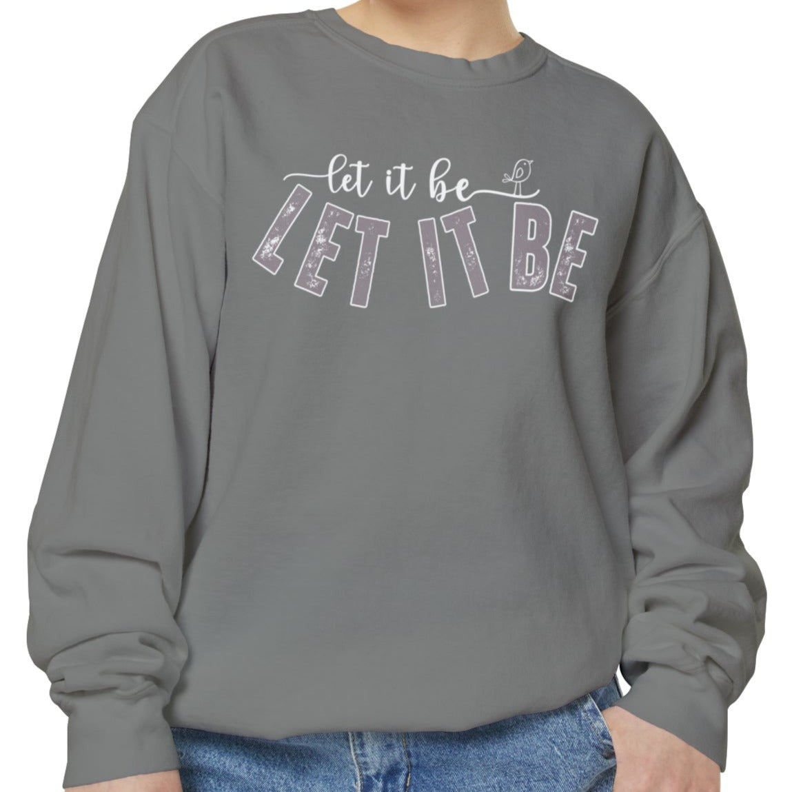 Comfort Colors Women's Sweatshirt - 'Let It Be' Cozy Pullover - Eddy and Rita