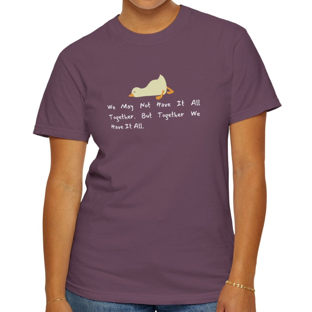 Eddy and Rita Women's Comfort Colors Tee - "We May Not Have It All Together But Together We Have It All" Family Themed Graphic T-Shirt