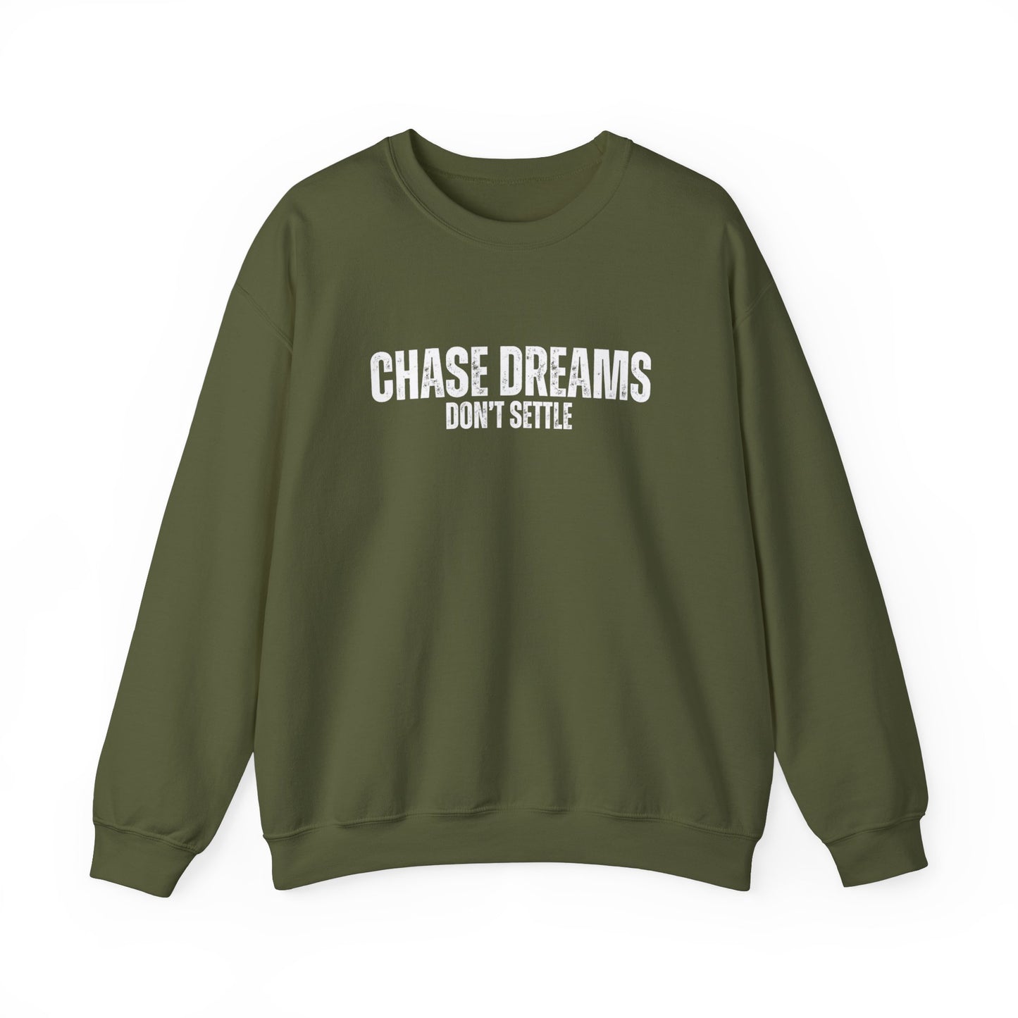 Chase Dreams, Don't Settle Men's Sweatshirt: Inspirational Comfort with Aspirational Style - Eddy and Rita