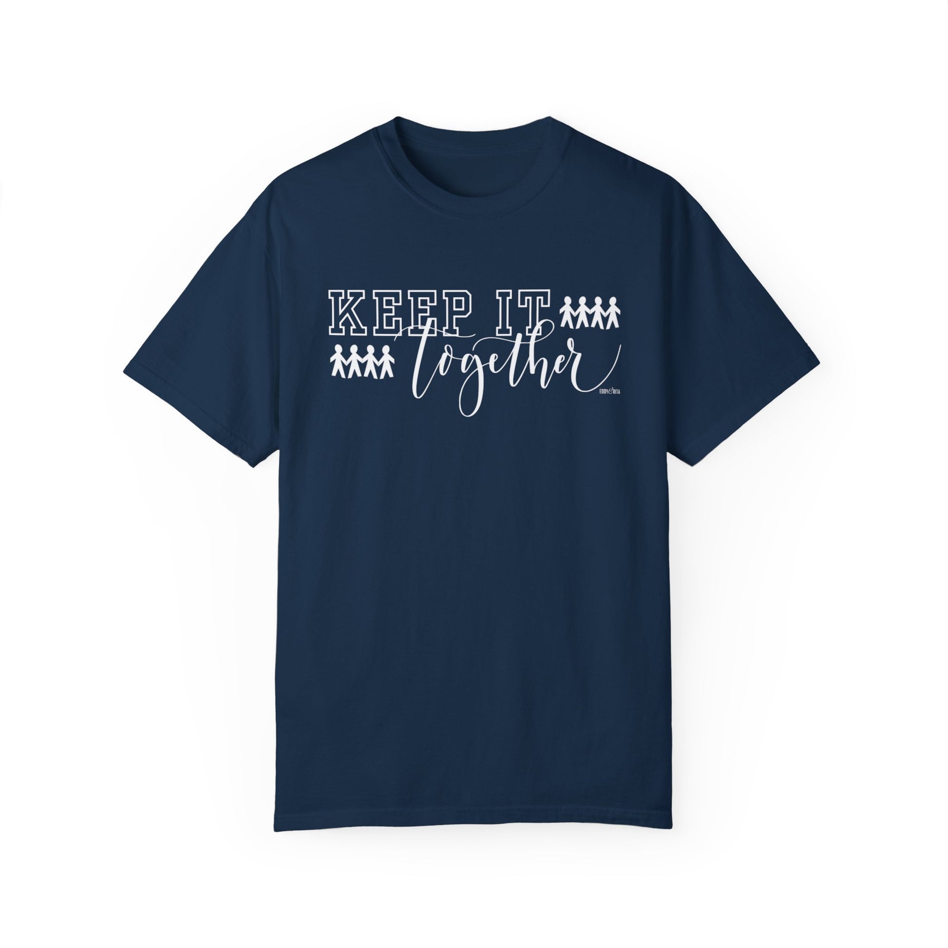 Eddy and Rita Women's Comfort Colors Tee - "Keep It Together" Family Themed Graphic Tee