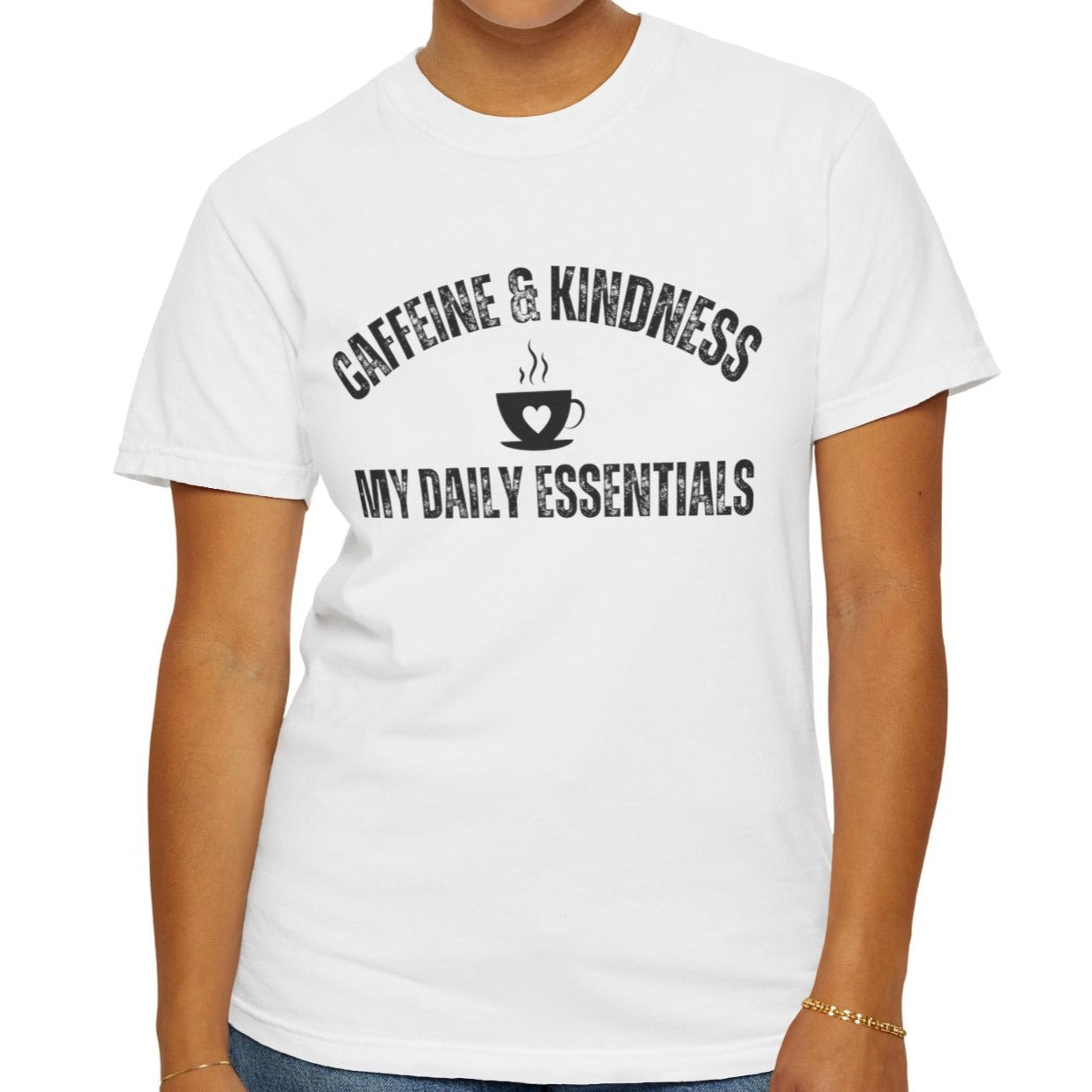 Caffeine & Kindness Essentials - Women's Comfort Colors Tee for Daily Comfort and Inspiration - Eddy and Rita