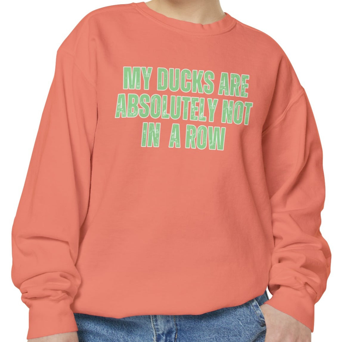 Comfort Colors Women's Sweatshirt - 'My Ducks Are Absolutely Not in a Row