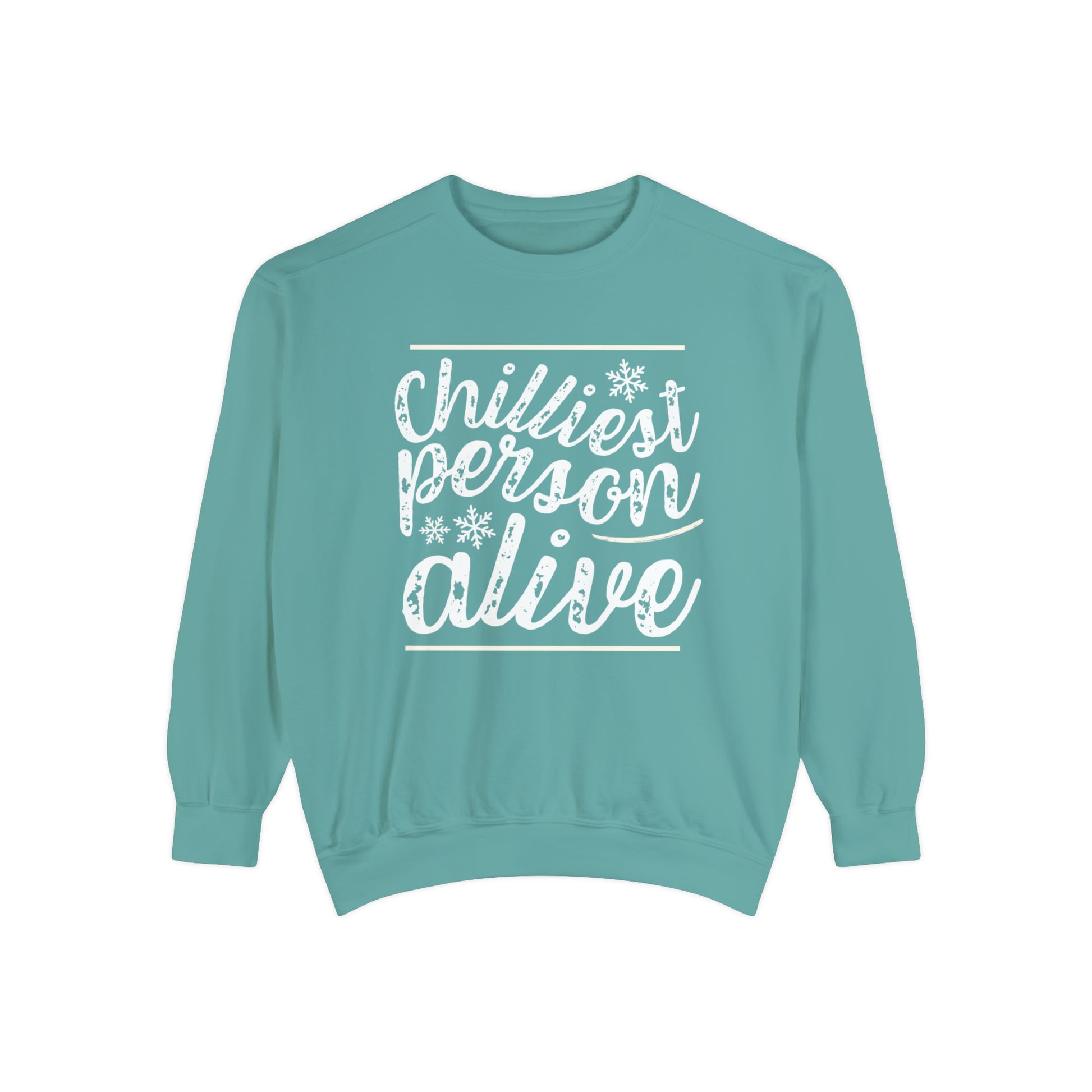 Chilliest Person Alive Comfort Colors Sweatshirt - Eddy and Rita