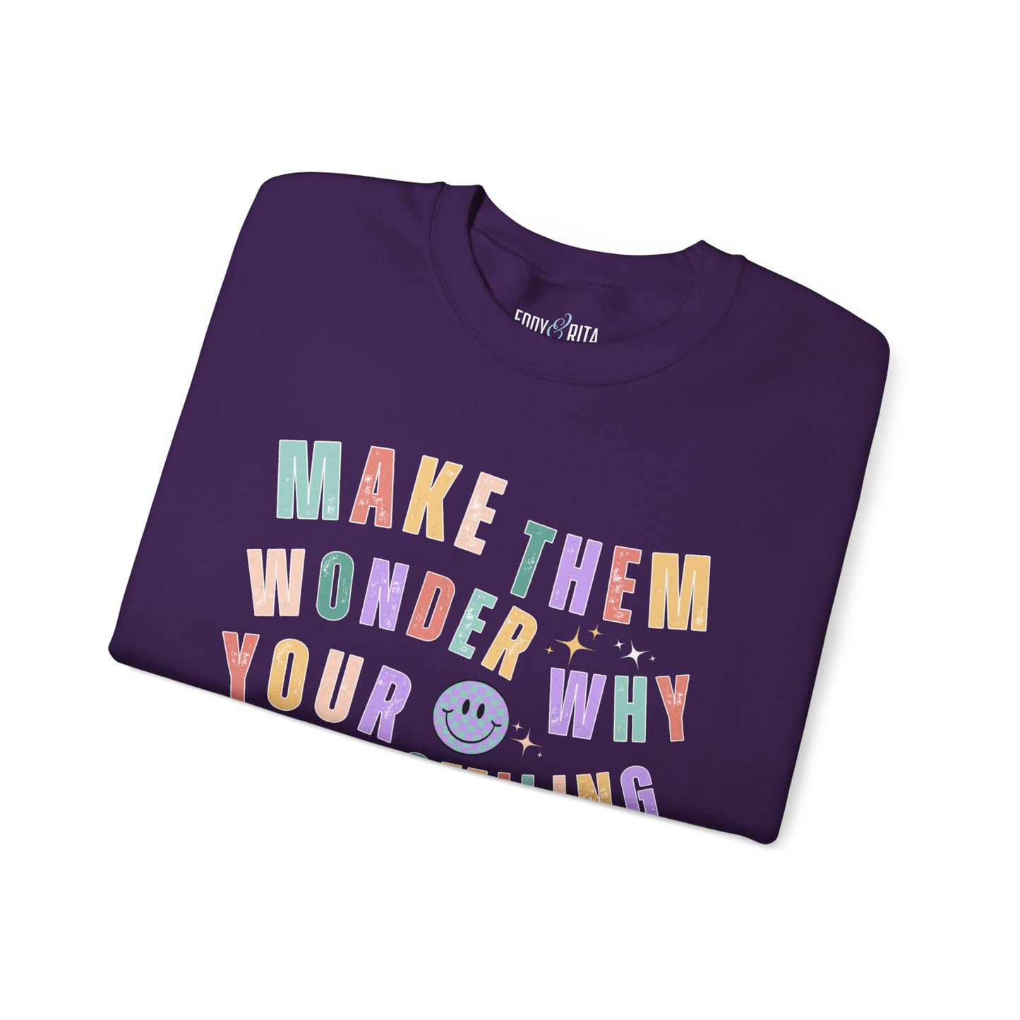 Make Them Wonder: Women's Empowerment Sweatshirt for Intriguing Style - Eddy and Rita