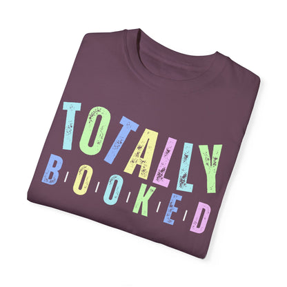 Totally Booked Women's Comfort Colors T-Shirt - Eddy and Rita