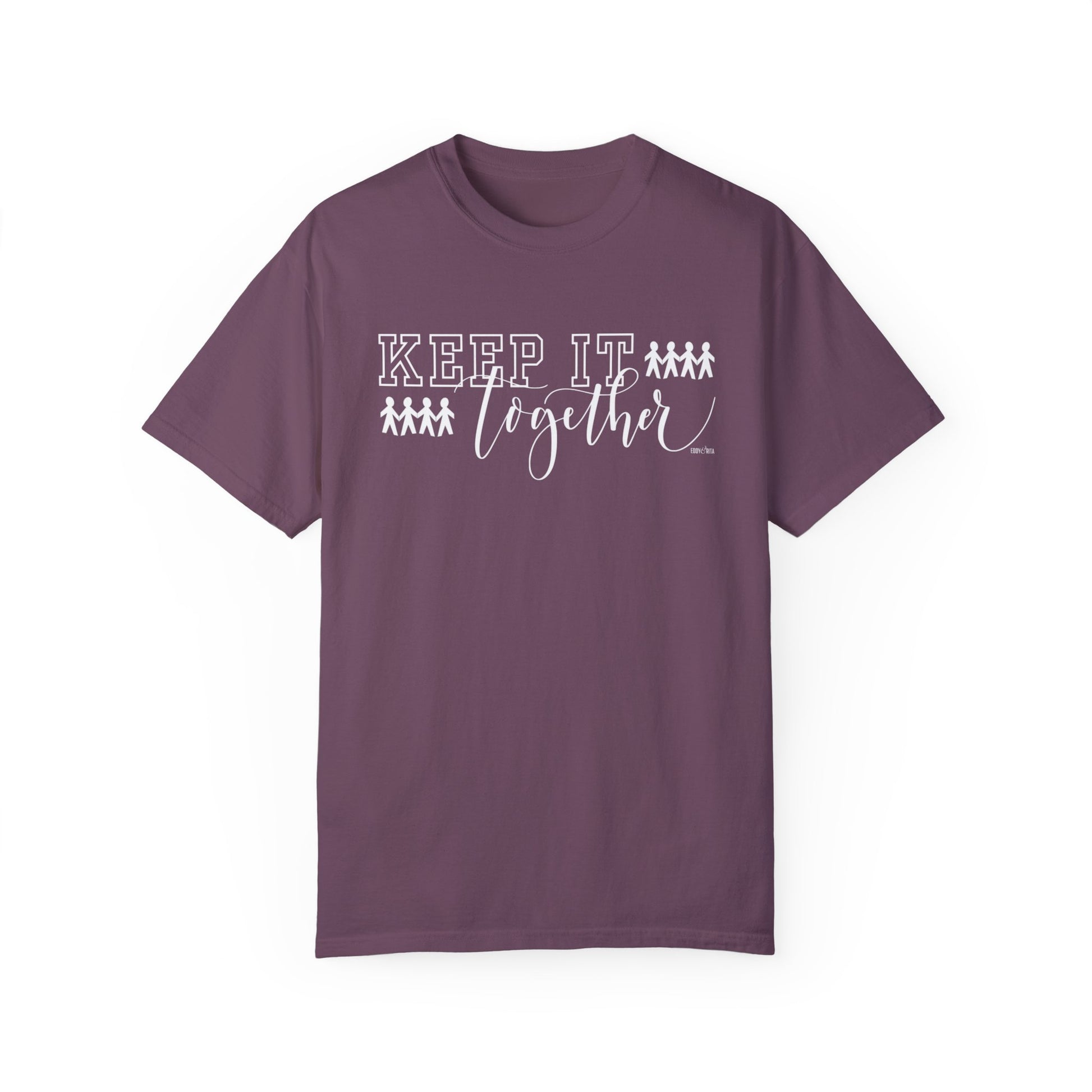 Eddy and Rita Women's Comfort Colors Tee - "Keep It Together" Family Themed Graphic Tee