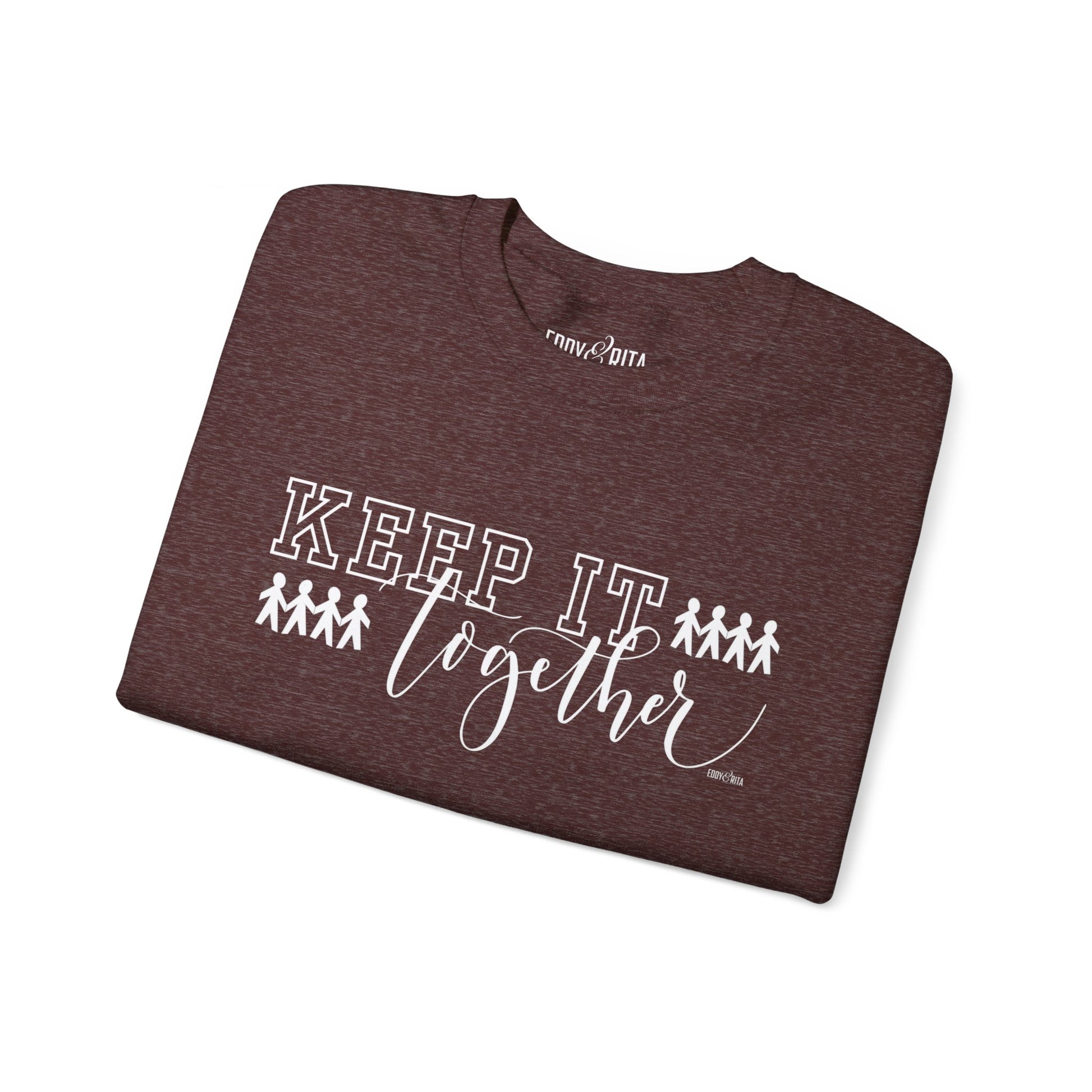 Eddy and Rita Women's Heavy Sweatshirt - "Keep It Together" Family Themed Graphic Pullover